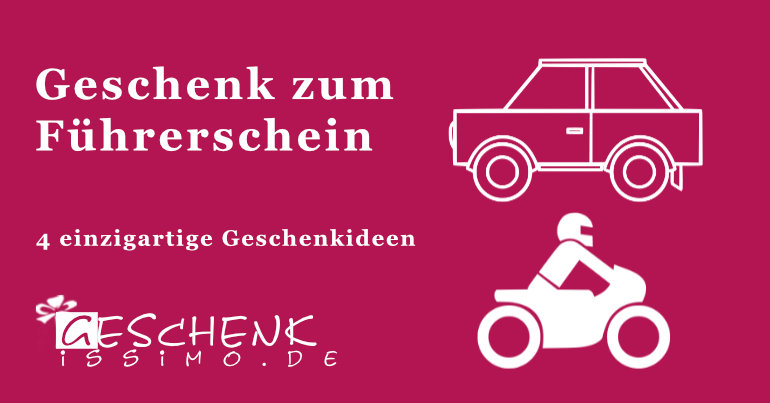 Geschenk zum Führerschein - 4 einzigartige Geschenkideen