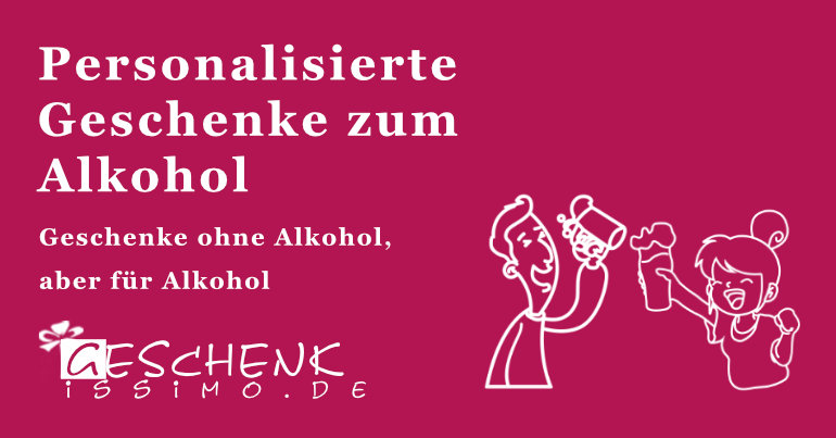 Personalisierte Geschenke Alkohol