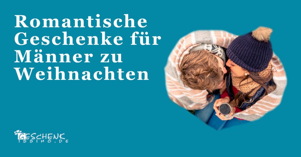 Romantische Geschenke für Männer zu Weihnachten