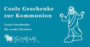 Coole Geschenke zur Kommunion