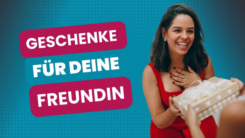 Geschenk für Freundin