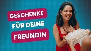 Geschenk für Freundin