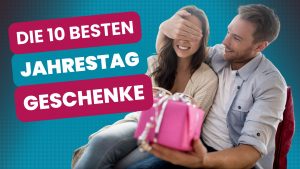 Geschenke zum Jahrestag