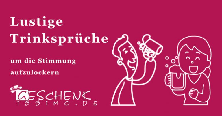 Lustige Trinksprüche Geschenkissimo