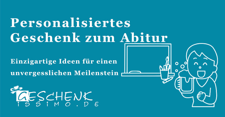 Personalisiertes Geschenk zum Abitur